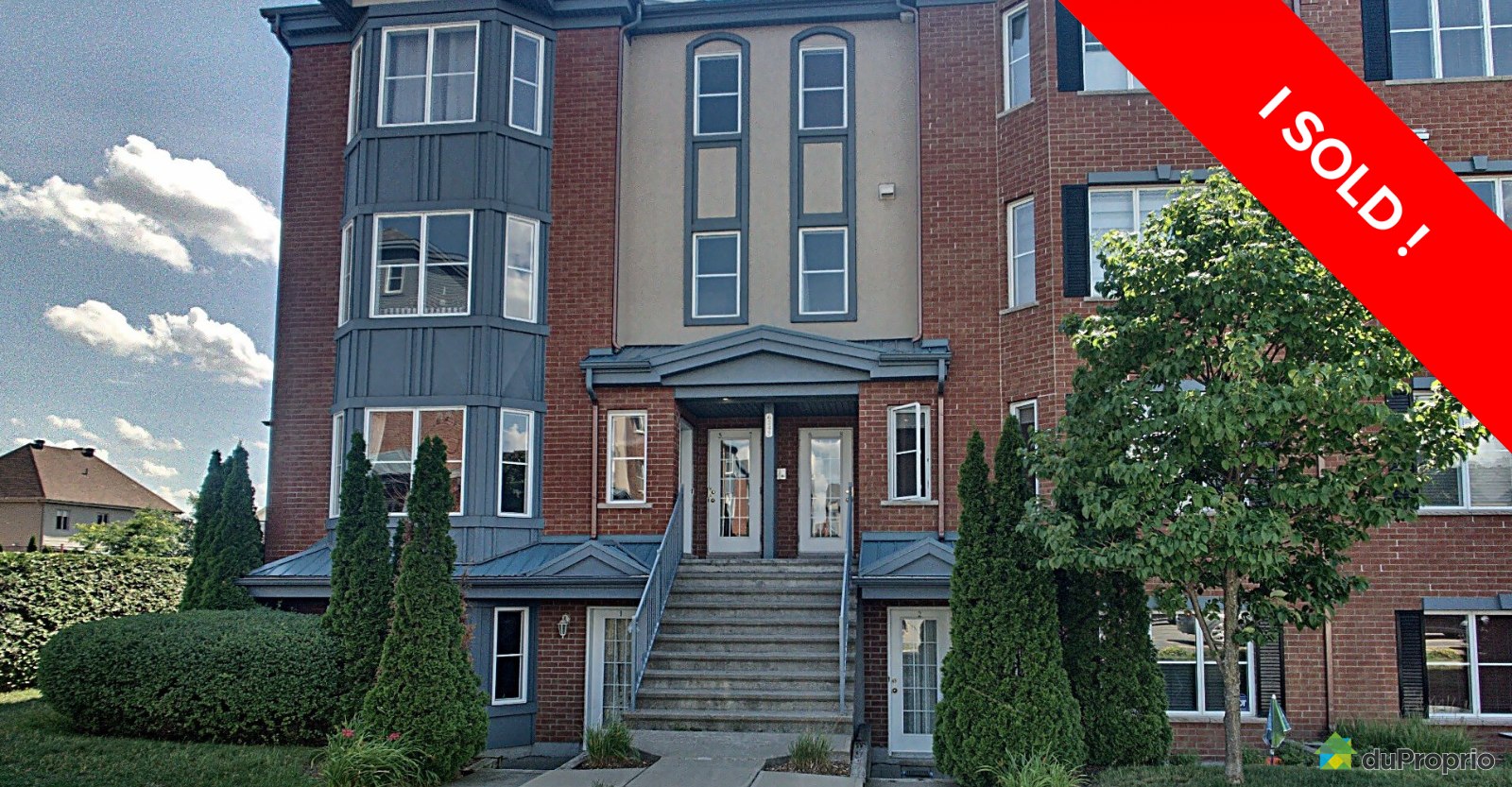 Brossard I sold! DuProprio